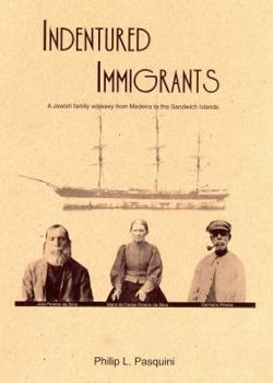 Indentured immigrants: A Jewish family odyssey from Madeira to the Sandwich Islands