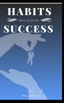 Paperback Habits That Leads to Success: An inspirational Book on how tiny changes can makes a great achievements Book