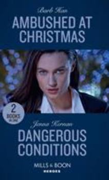 Ambushed at Christmas (Rushing Creek Crime Spree) / Dangerous Conditions