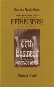 Paperback Mud and Magic Shows: Robertson Davies's Fifth Business (Canadian Fiction Studies series) Book