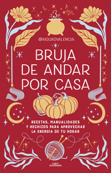 Paperback Bruja de Andar Por Casa / There's Magic All Around Your Home [Spanish] Book