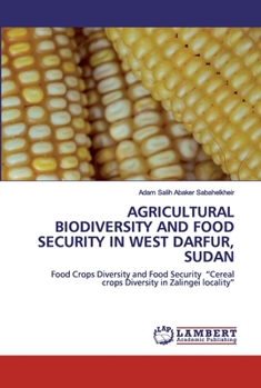Paperback Agricultural Biodiversity and Food Security in West Darfur, Sudan Book