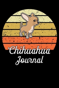 Paperback Chihuahua Journal: Cute Chihuahua lined journal gifts. Best Lined Journal gifts For Chihuahua Lovers. This Cute Dog Lined journal Gifts i Book