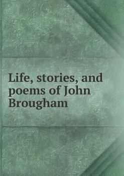 Paperback Life, Stories, and Poems of John Brougham Book