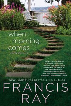 When Morning Comes - Book #2 of the Hidden Legacy/A Family Affair