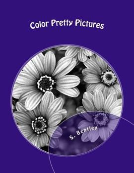 Paperback Color Pretty Pictures: Relax and Unwind Book