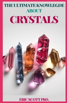 Paperback The Ultimate Knowledge about Crystals Book