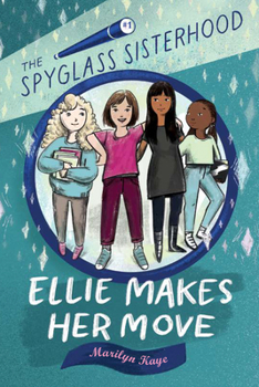 Ellie Makes Her Move - Book #1 of the Spyglass Sisterhood