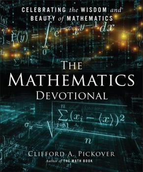 Hardcover The Mathematics Devotional: Celebrating the Wisdom and Beauty of Mathematics Book