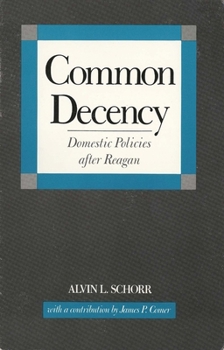 Paperback Common Decency: Domestic Policies After Reagan Book