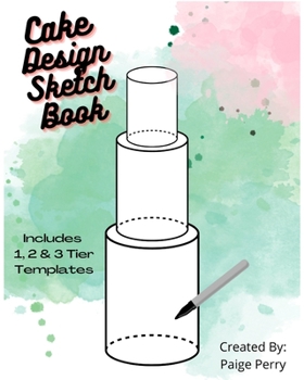 Paperback Cake Design Sketch Book: For Professional Bakers and Home Bakers! Book