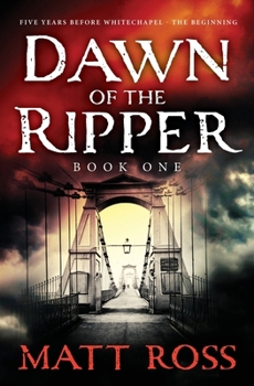 Dawn of the Ripper: Book One