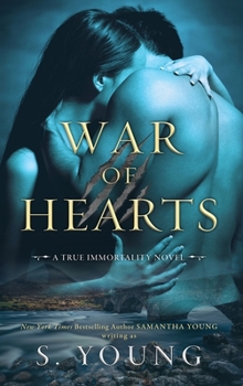 Hardcover War of Hearts: A True Immortality Novel Book