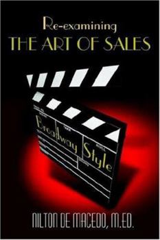 Paperback Re-examining THE ART OF SALES: Broadway Style Book