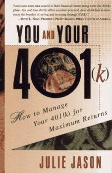 Paperback You and Your 401(k): How to Manage Your 401(k) for Maximum Returns Book