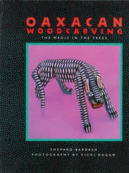 Paperback Oaxacan Woodcarving: The Magic in the Trees Book