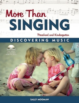 Paperback More Than Singing: Discovering Music in Preschool and Kindergarten [With Cassette] Book