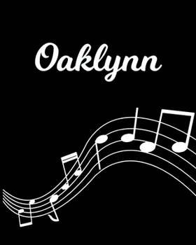 Oaklynn: Sheet Music Note Manuscript Notebook Paper | Personalized Custom First Name Initial O | Musician Composer Instrument Composition Book | 12 ... Guide | Create Compose & Write Creative Songs