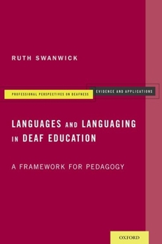 Paperback Languages and Languaging in Deaf Education: A Framework for Pedagogy Book