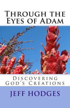 Through the Eyes of Adam: Discovering God's Creations