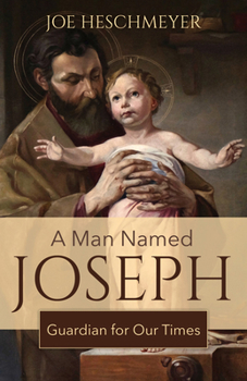 Paperback A Man Named Joseph: Guardian for Our Times Book