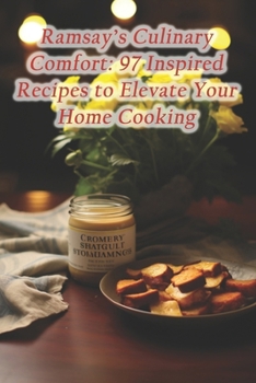 Paperback Ramsay's Culinary Comfort: 97 Inspired Recipes to Elevate Your Home Cooking Book