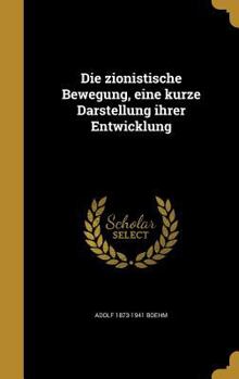 Hardcover Die zionistische Bewegung, eine kurze Darstellung ihrer Entwicklung [German] Book