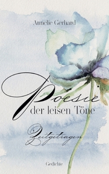 Paperback Poesie der leisen Töne: Zeitgetragen [German] Book