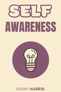 Paperback Self Awareness: How to Boost Yourself Book