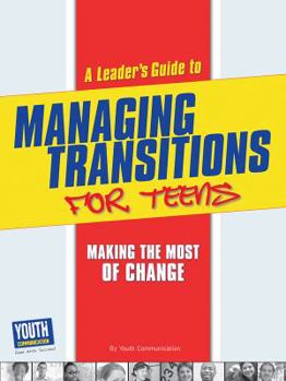 Paperback A Leader's Guide to Managing Transitions for Teens: Making the Most of Change Book