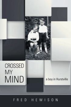 Paperback Crossed My Mind: A Boy in Hurstville Book