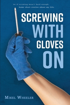 Paperback Screwing with gloves on Book