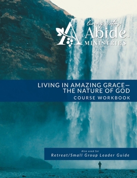 Paperback Living in Amazing Grace - God's Nature Workbook (& Leader Guide) Book