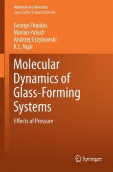 Hardcover Molecular Dynamics of Glass-Forming Systems: Effects of Pressure Book