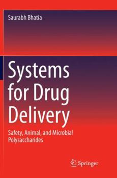 Paperback Systems for Drug Delivery: Safety, Animal, and Microbial Polysaccharides Book