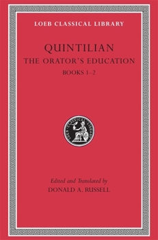 Hardcover The Orator's Education, Volume I: Books 1-2 [Latin] Book