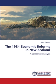 Paperback The 1984 Economic Reforms in New Zealand Book