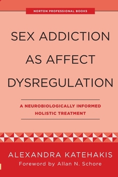 Paperback The Sex Addiction as Affect Dysregulation Book