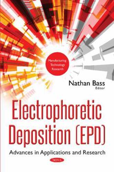 Paperback Electrophoretic Deposition (EPD): Advances in Applications and Research Book
