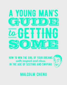 Hardcover A Young Man's Guide to Getting Some Book