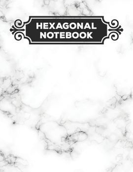 Hexagonal Notebook: 1/4 Hexagonal Science Chemistry & Biochemistry Structures Honeycomb Graph Paper Composition White Marble Notebook Journal For Teachers and students Math & Science Chemical Hex Grid