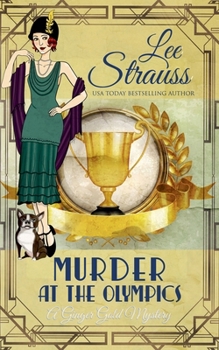 Murder at the Olympics - Book #25 of the Ginger Gold Mysteries
