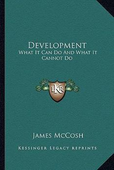 Development: What It Can Do And What It Cannot Do