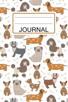 Journal: lined Journal & Notepad For Taking Notes , Cute Dogs Notebook For Girls Boys & Adults, dog Lover Journal ( Dogs Gifts)