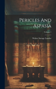Hardcover Pericles And Aspasia; Volume 1 Book