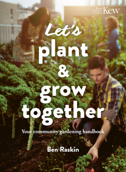 Paperback Let's Plant & Grow Together: Your Community Gardening Handbook Book