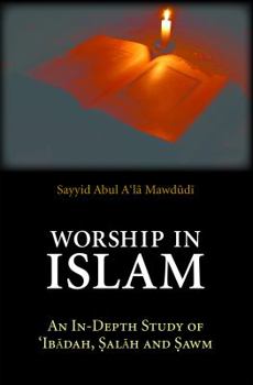 Paperback Worship in Islam (Essential Mawdudi) Book