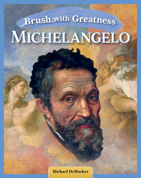 Brush with Greatness: Michelangelo Buonarroti