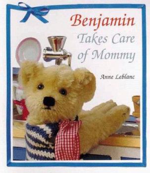 Hardcover Balloon: Benjamin Takes Care of Mommy Book