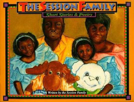 Paperback The Sessions Family: Short Stories & Poetry Book